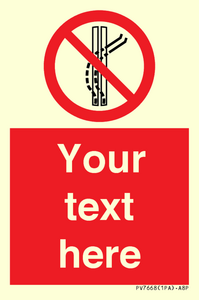 Custom prohibition Do not leave the tow track